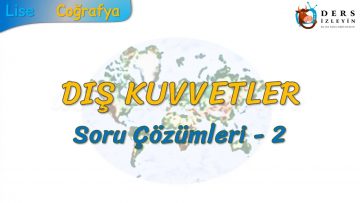 DIŞ KUVVETLER / SORU ÇÖZÜMLERİ – 2 (TYT)