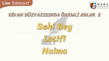 DİVAN DÜZYAZISINDA ÖNEMLİ ADLAR – 2
