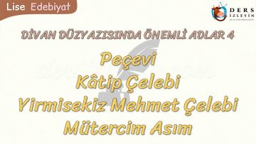 DİVAN DÜZYAZISINDA ÖNEMLİ ADLAR – 4