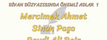 DİVAN DÜZYAZISINDA ÖNEMLİ ADLAR – 1