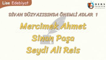 DİVAN DÜZYAZISINDA ÖNEMLİ ADLAR – 1