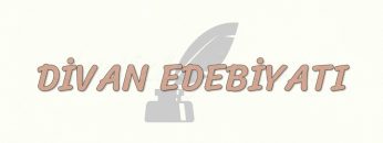 DİVAN EDEBİYATI
