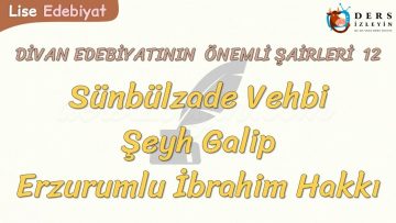 DİVAN EDEBİYATININ ÖNEMLİ ŞAİRLERİ – 12