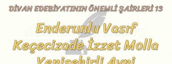 DİVAN EDEBİYATININ ÖNEMLİ ŞAİRLERİ – 13