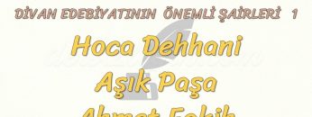 DİVAN EDEBİYATININ ÖNEMLİ ŞAİRLERİ – 1