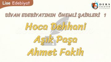 DİVAN EDEBİYATININ ÖNEMLİ ŞAİRLERİ – 1