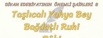 DİVAN EDEBİYATININ ÖNEMLİ ŞAİRLERİ – 8