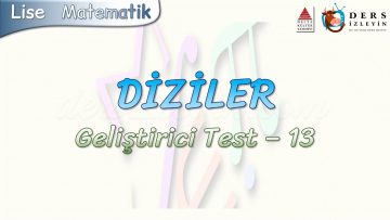 DİZİLER / GELİŞTİRİCİ TEST – 13