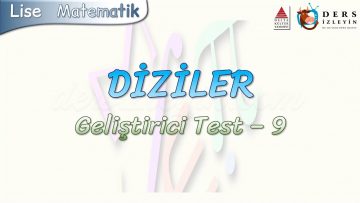 DİZİLER / GELİŞTİRİCİ TEST – 9