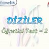 DİZİLER / ÖĞRETİCİ TEST – 2