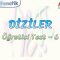 DİZİLER / ÖĞRETİCİ TEST – 6