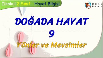 DOĞADA HAYAT -9 / YÖNLER VE MEVSİMLER