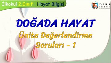 DOĞADA HAYAT / ÜNİTE DEĞERLENDİRME  SORULARI – 1