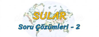 DOĞADAKİ ÜÇ UNSUR / SULAR SORU ÇÖZÜMLERİ – 2 (TYT)
