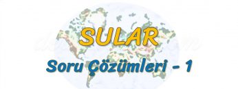 DOĞADAKİ ÜÇ UNSUR / SULAR SORU ÇÖZÜMLERİ – 1 (TYT)