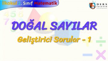 DOĞAL SAYILAR / GELİŞTİRİCİ SORULAR – 1