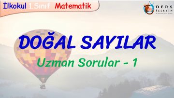 DOĞAL SAYILAR / UZMAN SORULAR – 1