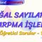 DOĞAL SAYILARDA ÇARPMA İŞLEMİ / ÖĞRETİCİ SORULAR – 1