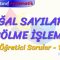 DOĞAL SAYILARLA BÖLME İŞLEMİ / ÖĞRETİCİ SORULAR – 1