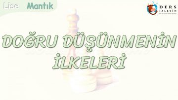 DOĞRU DÜŞÜNMENİN İLKELERİ
