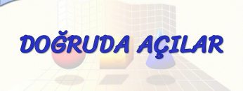 DOĞRUDA AÇILAR