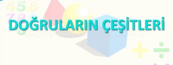 DOĞRULARIN ÇEŞİTLERİ