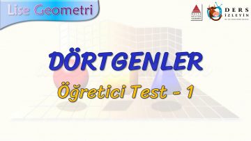 DÖRTGENLER / ÖĞRETİCİ TEST – 1 (TYT)