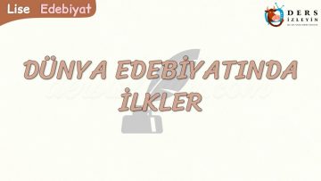 DÜNYA EDEBİYATINDA İLKLER