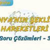 DÜNYANIN ŞEKLİ VE HAREKETLERİ / SORU ÇÖZÜMLERİ – 3 (TYT)