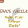 DÜŞÜNCE YAZILARI – 2 / HABER YAZISI – DENEME – ELEŞTİRİ
