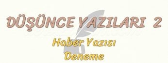 DÜŞÜNCE YAZILARI – 2 / HABER YAZISI – DENEME – ELEŞTİRİ