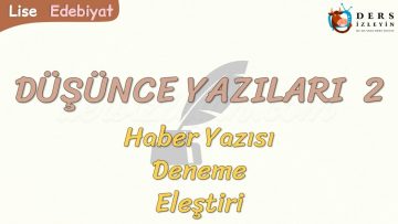 DÜŞÜNCE YAZILARI – 2 / HABER YAZISI – DENEME – ELEŞTİRİ