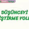 DÜŞÜNCEYİ GELİŞTİRME YOLLARI