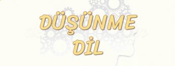 DÜŞÜNME VE DİL