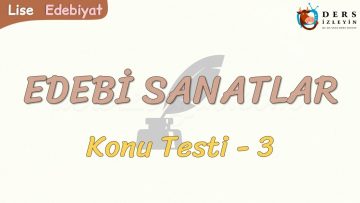 EDEBİ SANATLAR / KONU TESTİ – 3