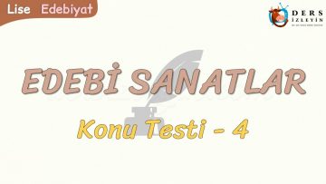 EDEBİ SANATLAR / KONU TESTİ – 4