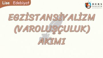 EGZİSTANSİYALİZM AKIMI