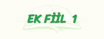 EK FİİL – 1