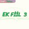 EK FİİL – 3