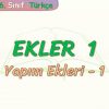 EKLER- 1 / YAPIM EKLERİ – 1