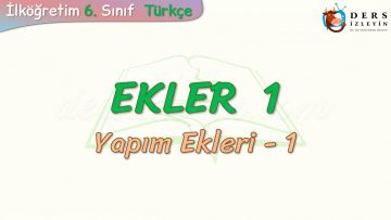 EKLER- 1 / YAPIM EKLERİ – 1