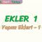 EKLER- 1 / YAPIM EKLERİ – 1