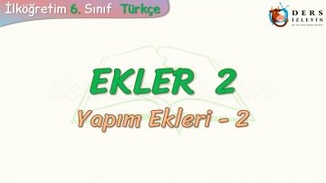 EKLER – 2 / YAPIM EKLERİ – 2