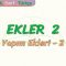 EKLER – 2 / YAPIM EKLERİ – 2