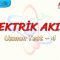 ELEKTRİK AKIMI / UZMAN TEST – 4
