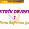 ELEKTRİK DEVRELERİ  – 1 / AMPÜLLERİN BAĞLANMA ŞEKİLLERİ