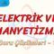 ELEKTRİK VE MANYETİZMA / SORU ÇÖZÜMLERİ – 1