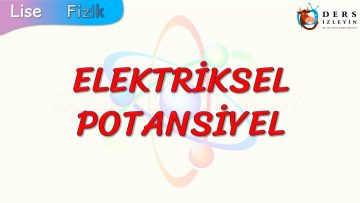 ELEKTRİKSEL POTANSİYEL