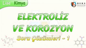 ELEKTROLİZ VE KOROZYON / SORU ÇÖZÜMLERİ – 1