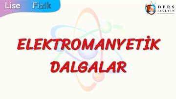ELEKTROMANYETİK DALGALAR
